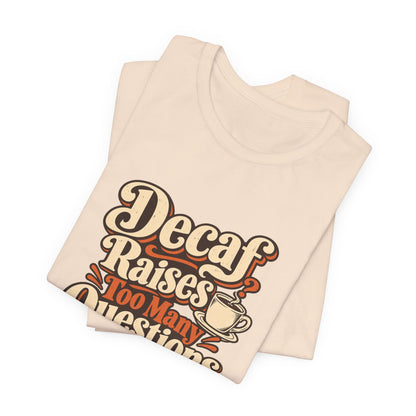 Decaf Doubt Society Shirt