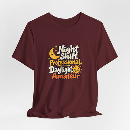 Daylight Amateur Night Nurse Shirt