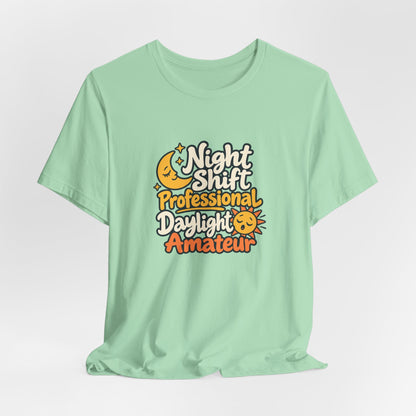Daylight Amateur Night Nurse Shirt