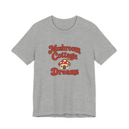 Mushroom Cottage Dreams Tee