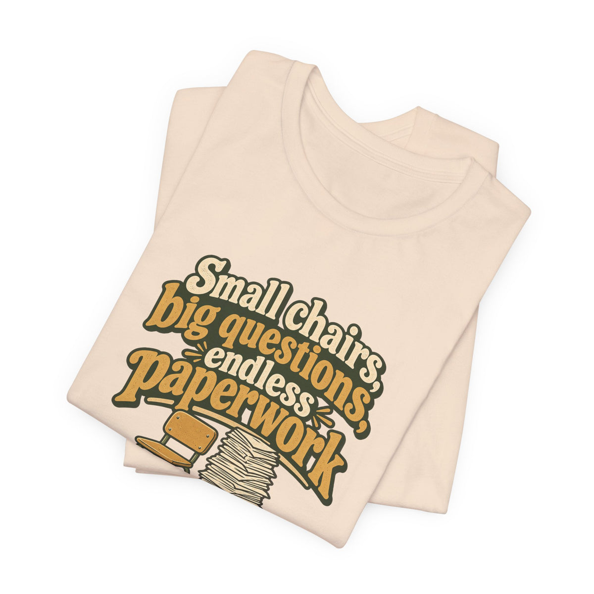 Small Chairs Big Questions Tee