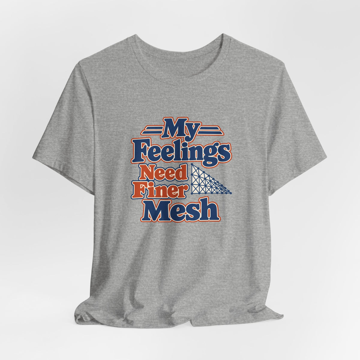 Finite Element Feelings Shirt