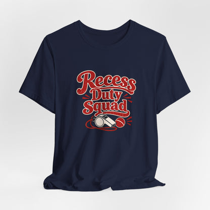 Recess Duty Squad Teacher Tee