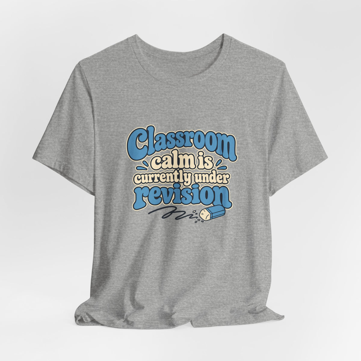 Classroom Calm Revision Shirt