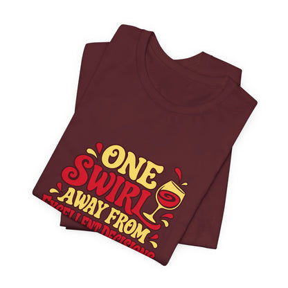 Excellent Decisions Wine Tee