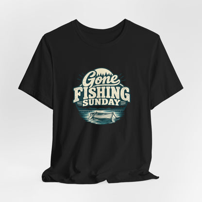 Gone Fishing Sunday Tee