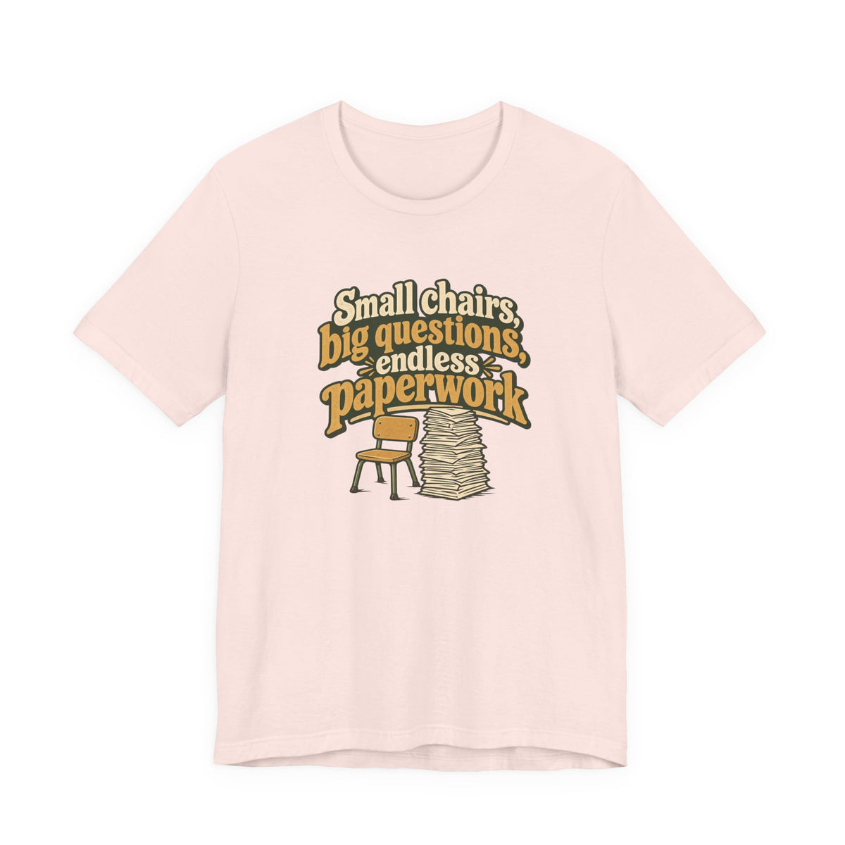 Small Chairs Big Questions Tee