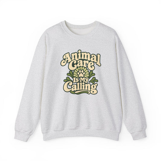 Animal Care Is My Calling Sweatshirt