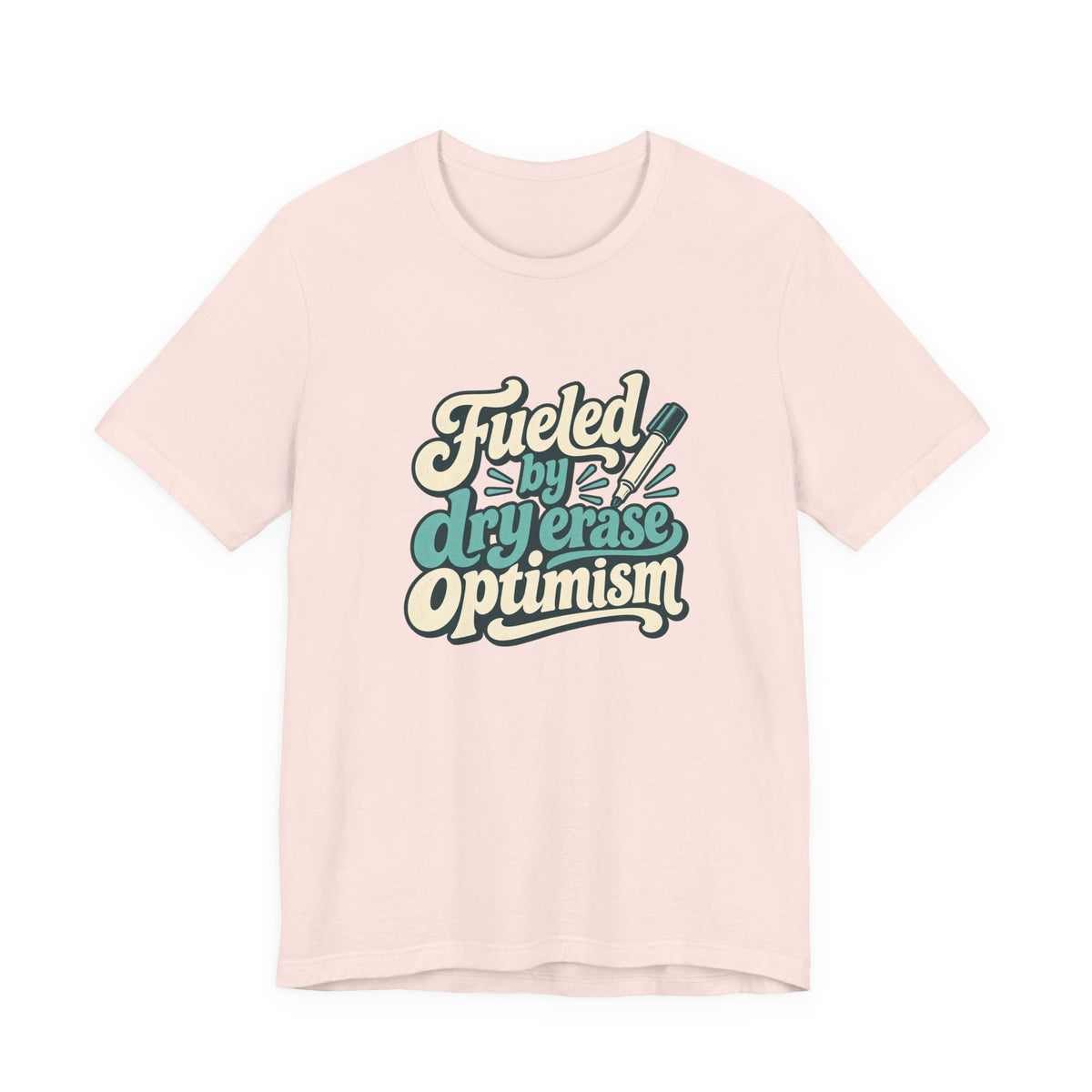 Dry Erase Optimism Shirt