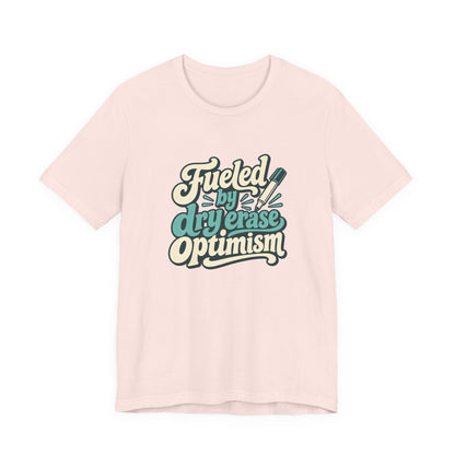 Dry Erase Optimism Shirt