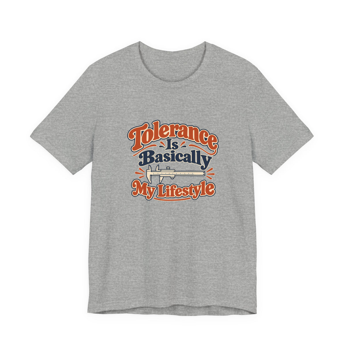 Tolerance Is A Lifestyle Engineer Tee