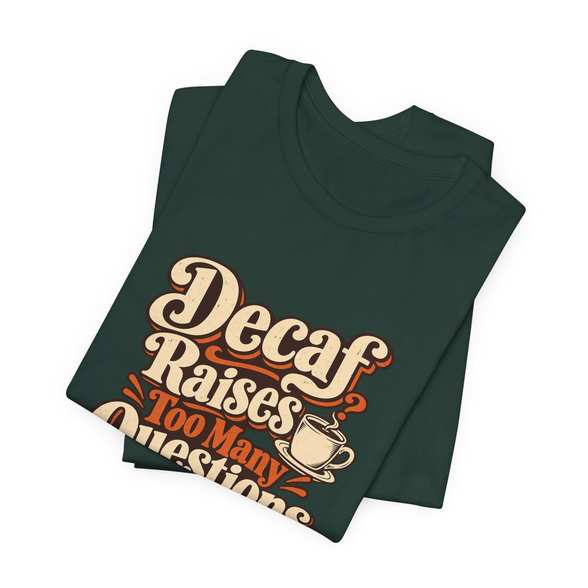 Decaf Doubt Society Shirt