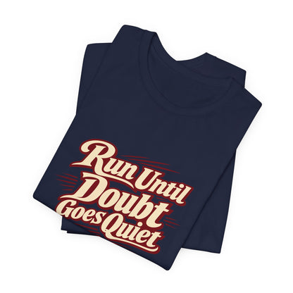Quiet Doubt Runner Shirt