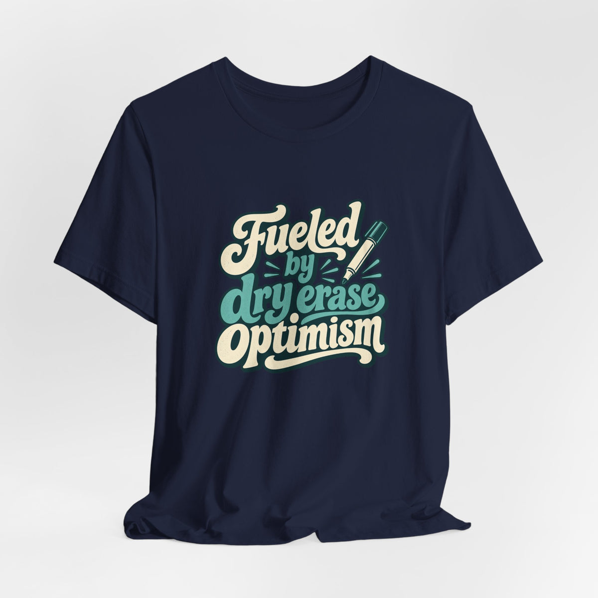 Dry Erase Optimism Shirt