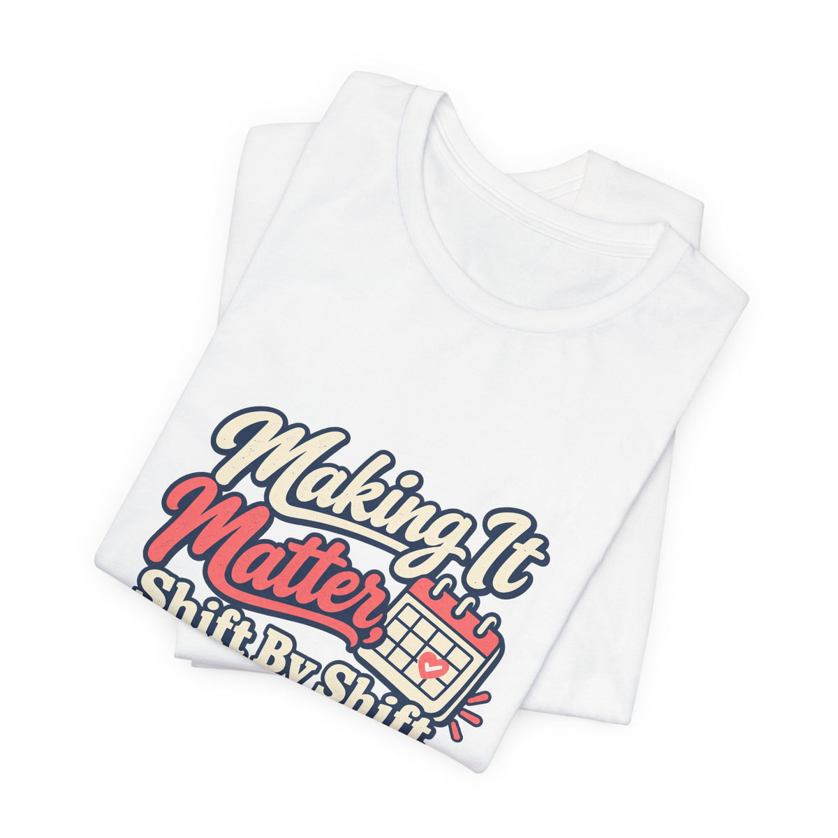 Shift By Shift Nurse Shirt