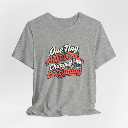 Tiny Adjustment Engineer Shirt