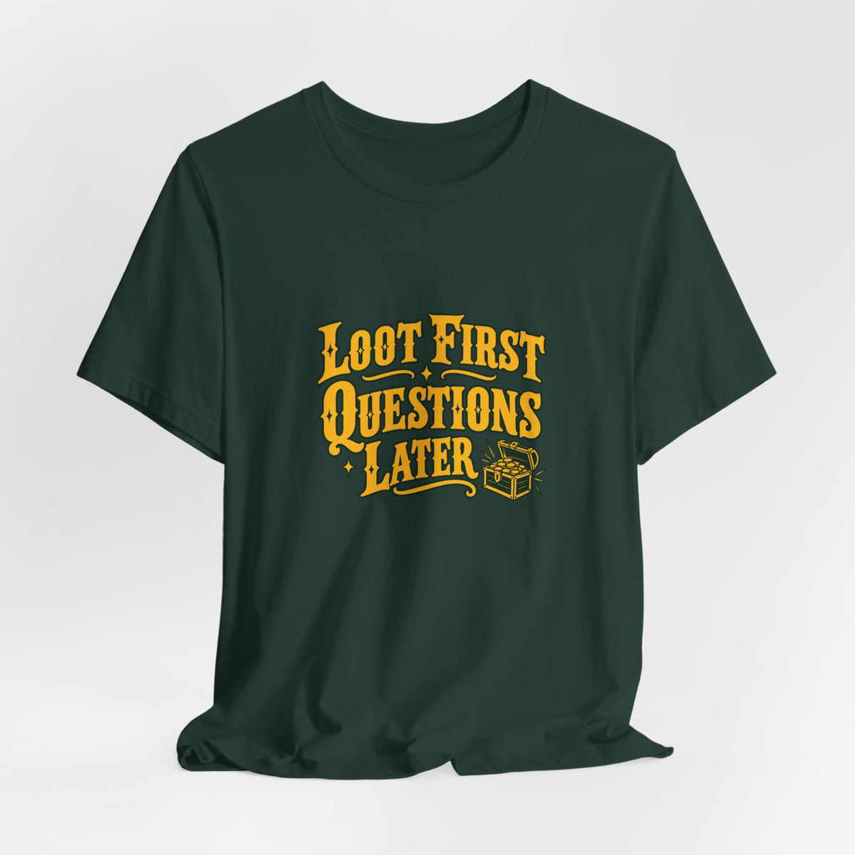 Loot First Gamer Humor Shirt