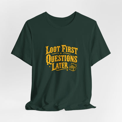 Loot First Gamer Humor Shirt