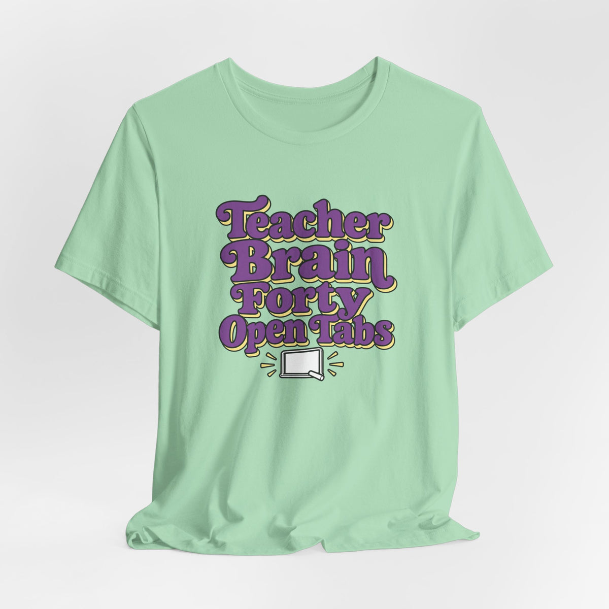 Teacher Brain Open Tabs Tee