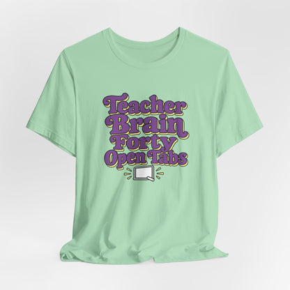 Teacher Brain Open Tabs Tee