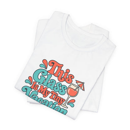 Tiny Vacation Wine Shirt