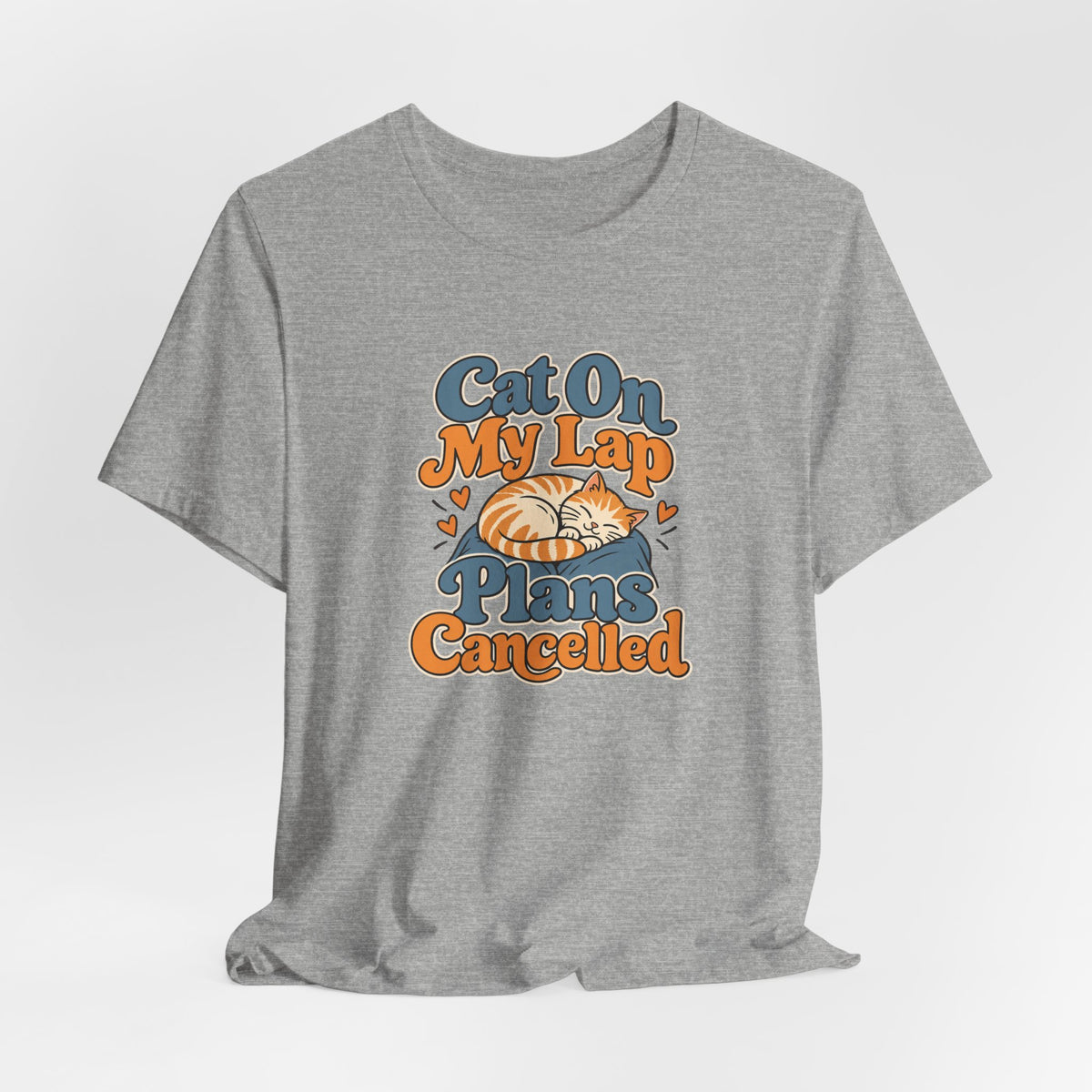 Cat On My Lap Cancel Plans Tee