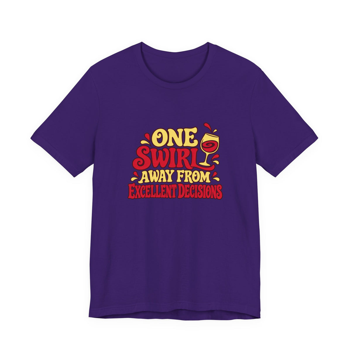 Excellent Decisions Wine Tee