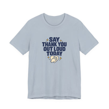 Say Thanks Out Loud Veterans Day Tee