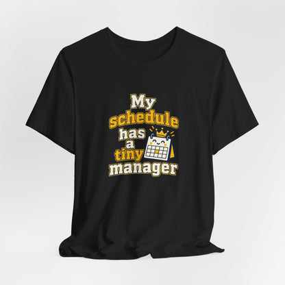 Tiny Schedule Manager Tee