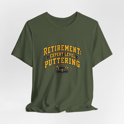 Expert Puttering Retired Life Shirt