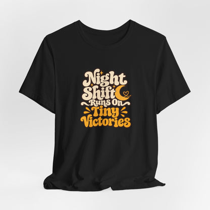 Tiny Victories Night Shift Nurse Tee