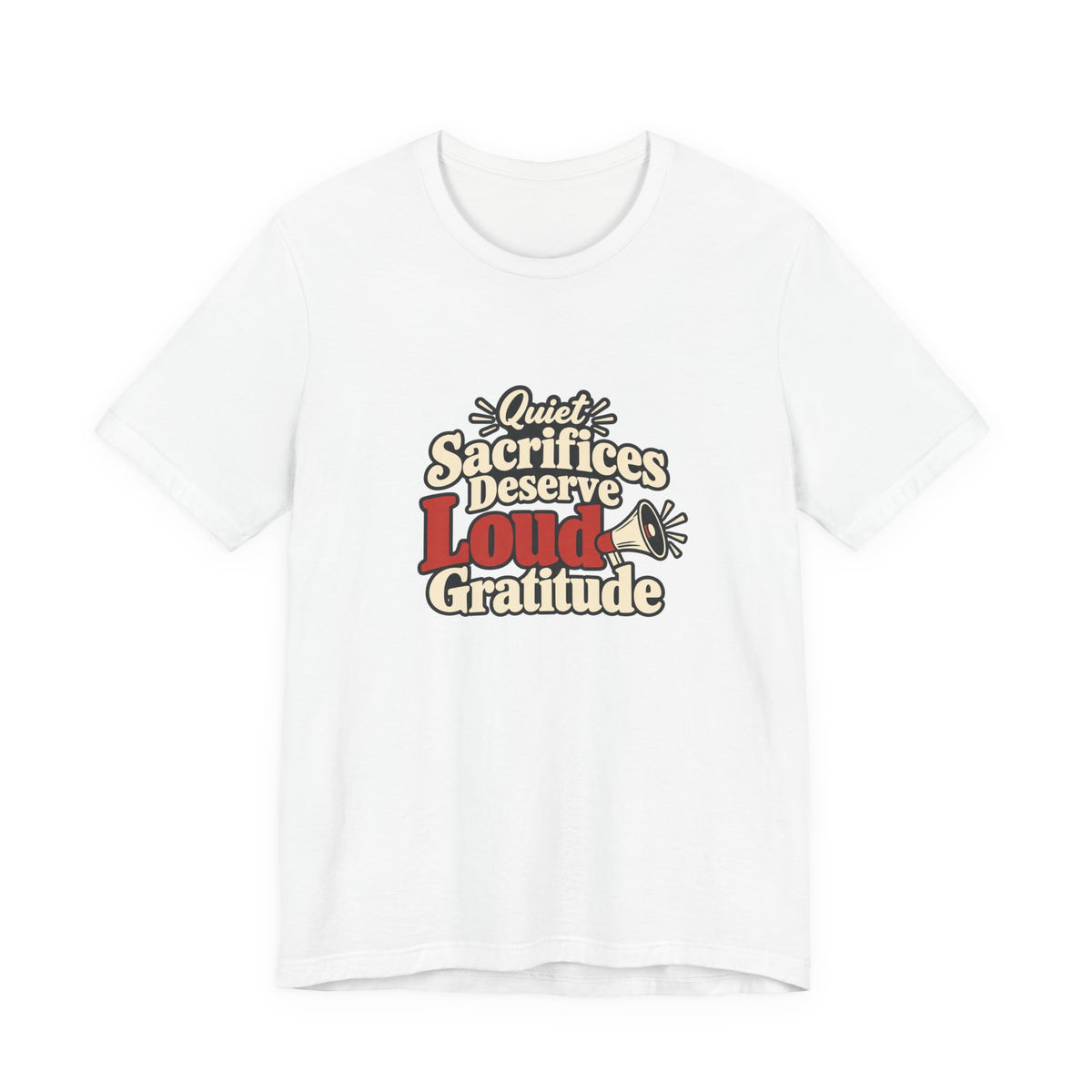 Quiet Sacrifice Loud Gratitude Veterans Tee