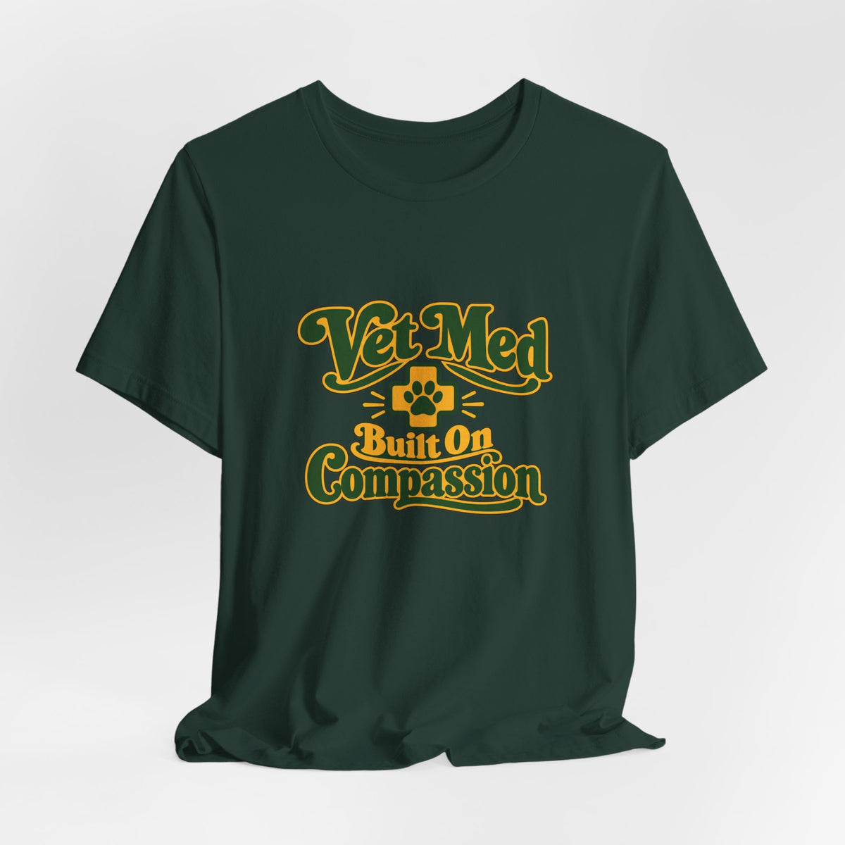 Vet Med Built On Compassion Tee