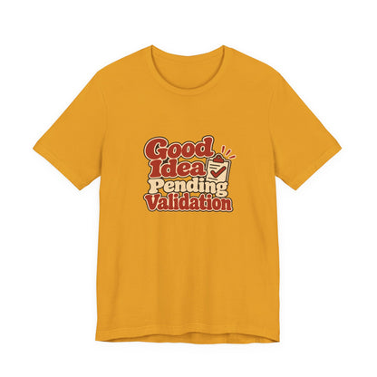 Pending Validation Engineer Tee