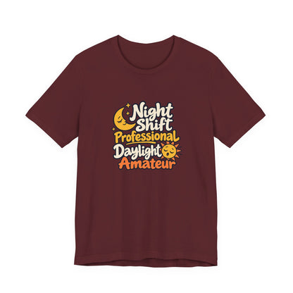 Daylight Amateur Night Nurse Shirt
