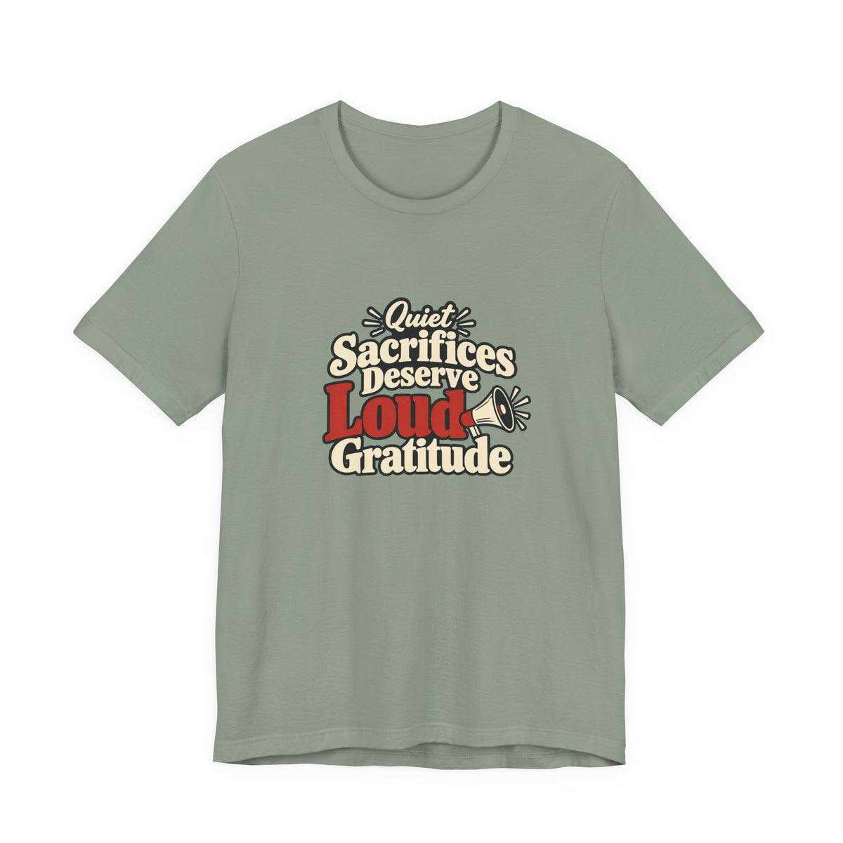 Quiet Sacrifice Loud Gratitude Veterans Tee