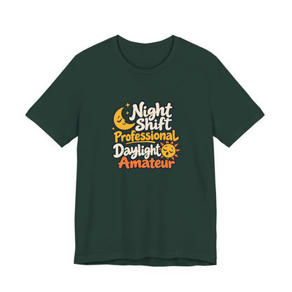 Daylight Amateur Night Nurse Shirt
