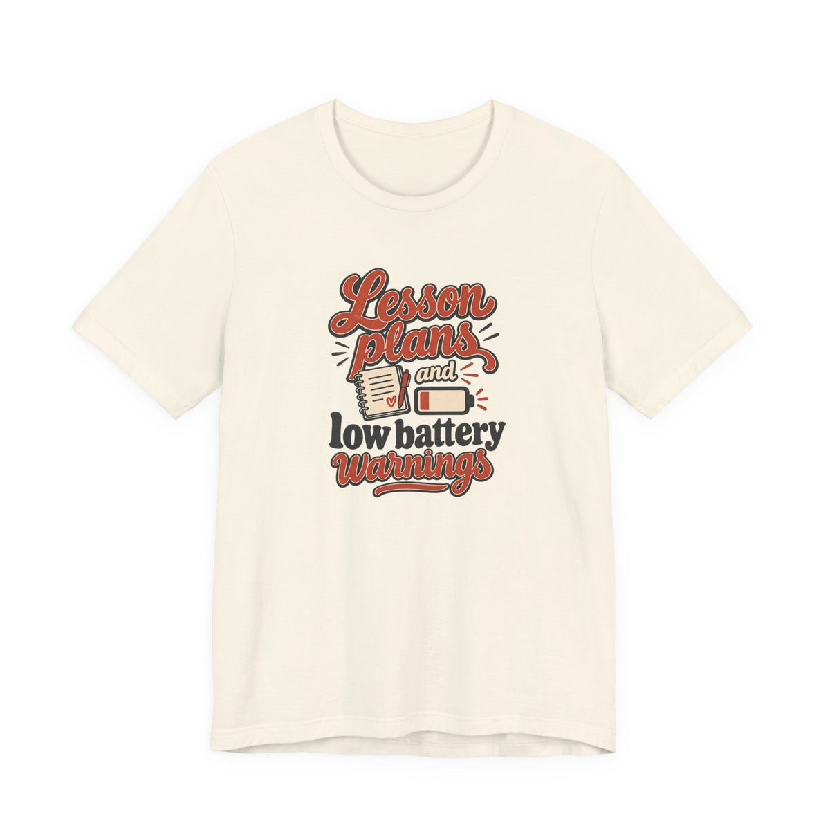 Low Battery Lesson Plan Shirt