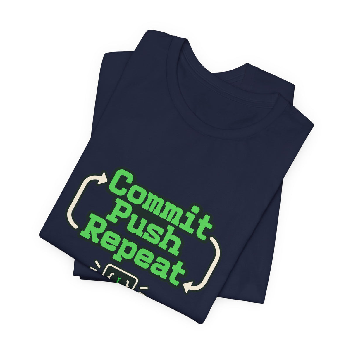 Commit Push Repeat Programmer Tee