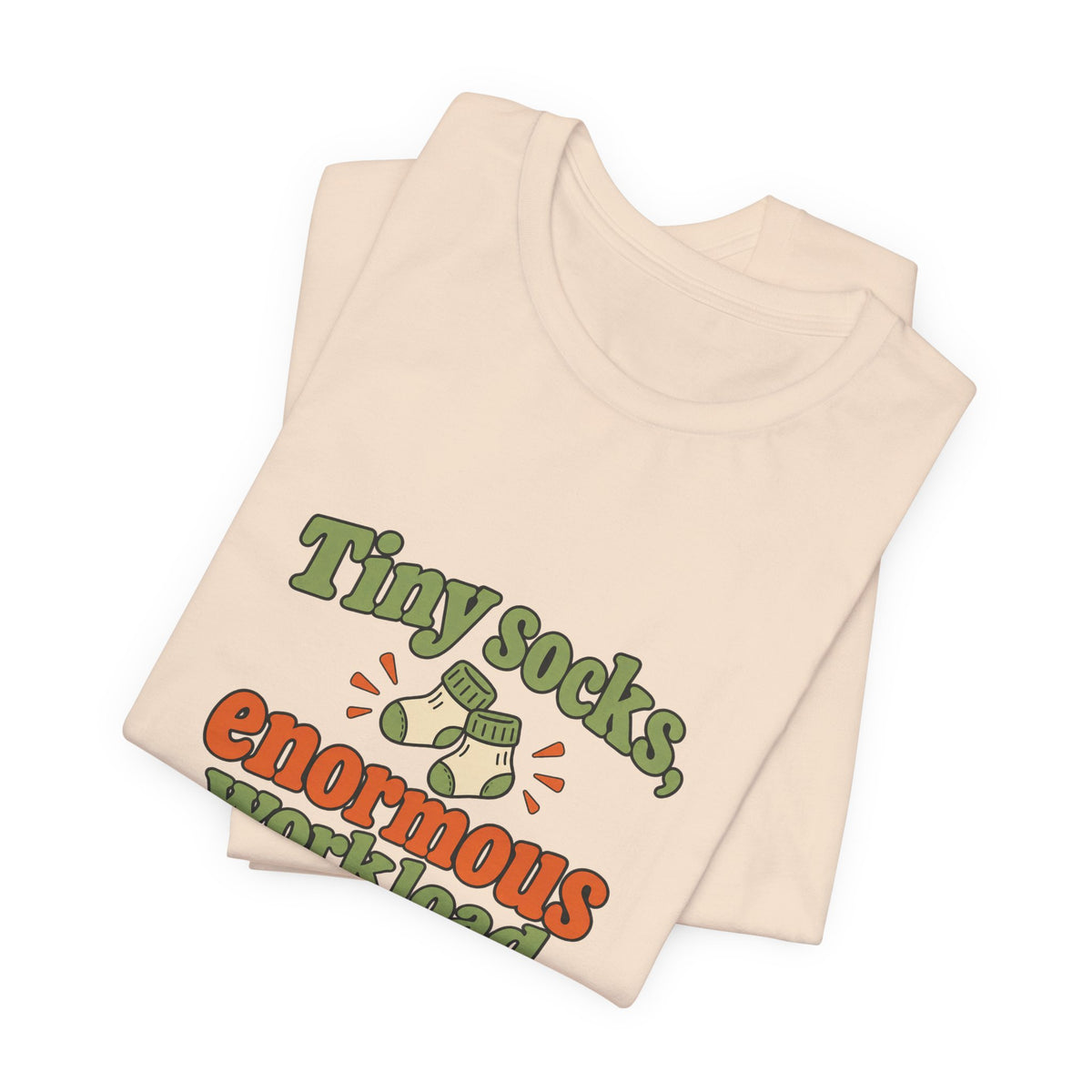 Tiny Socks Big Job Shirt