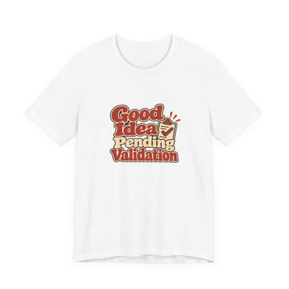 Pending Validation Engineer Tee