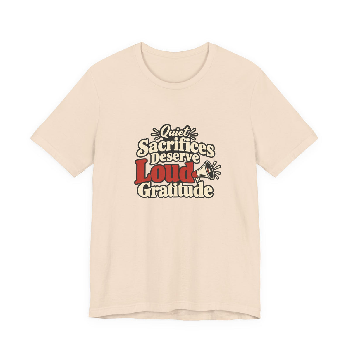 Quiet Sacrifice Loud Gratitude Veterans Tee