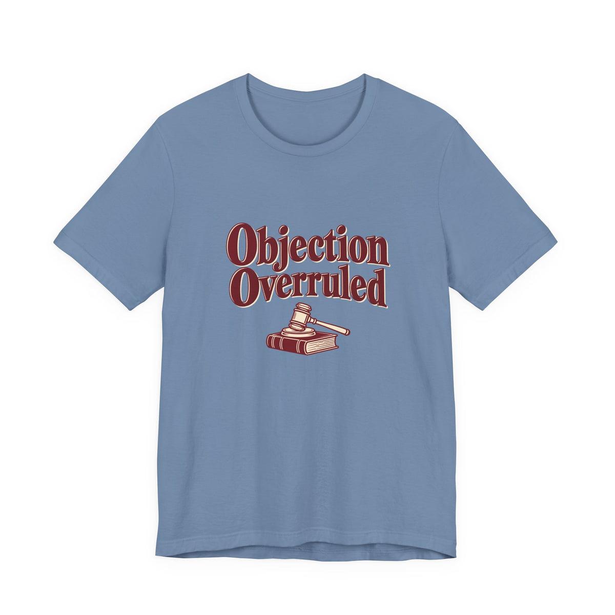 Objection Overruled Lawyer Tee