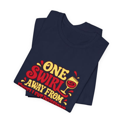 Excellent Decisions Wine Tee