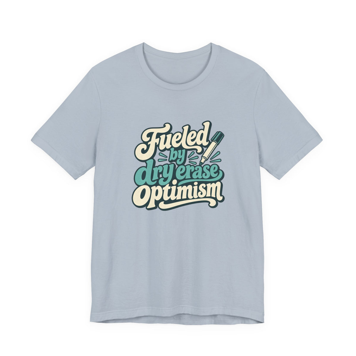 Dry Erase Optimism Shirt