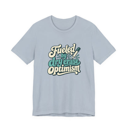 Dry Erase Optimism Shirt