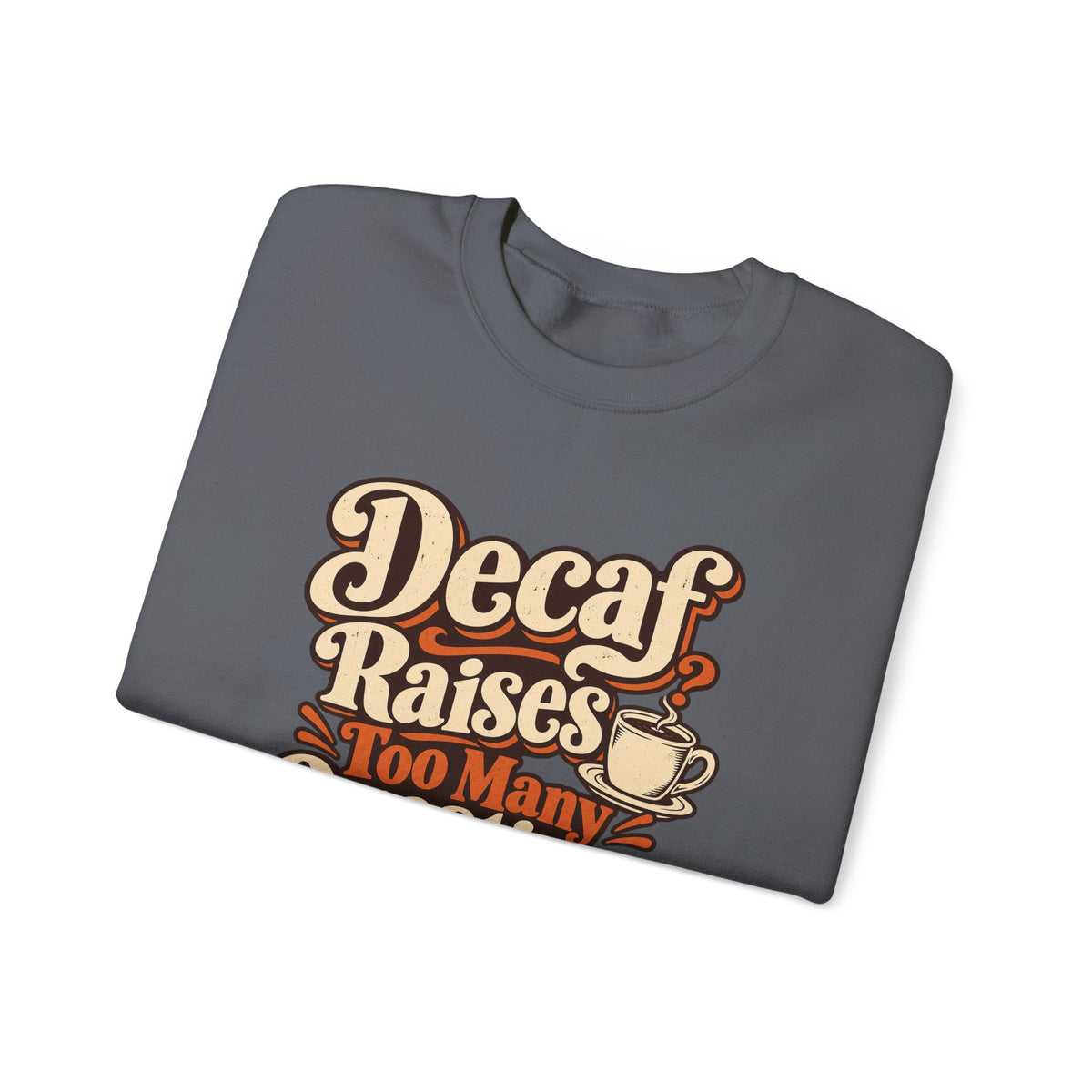 Decaf Doubt Society Sweatshirt