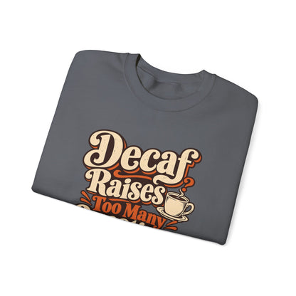Decaf Doubt Society Sweatshirt