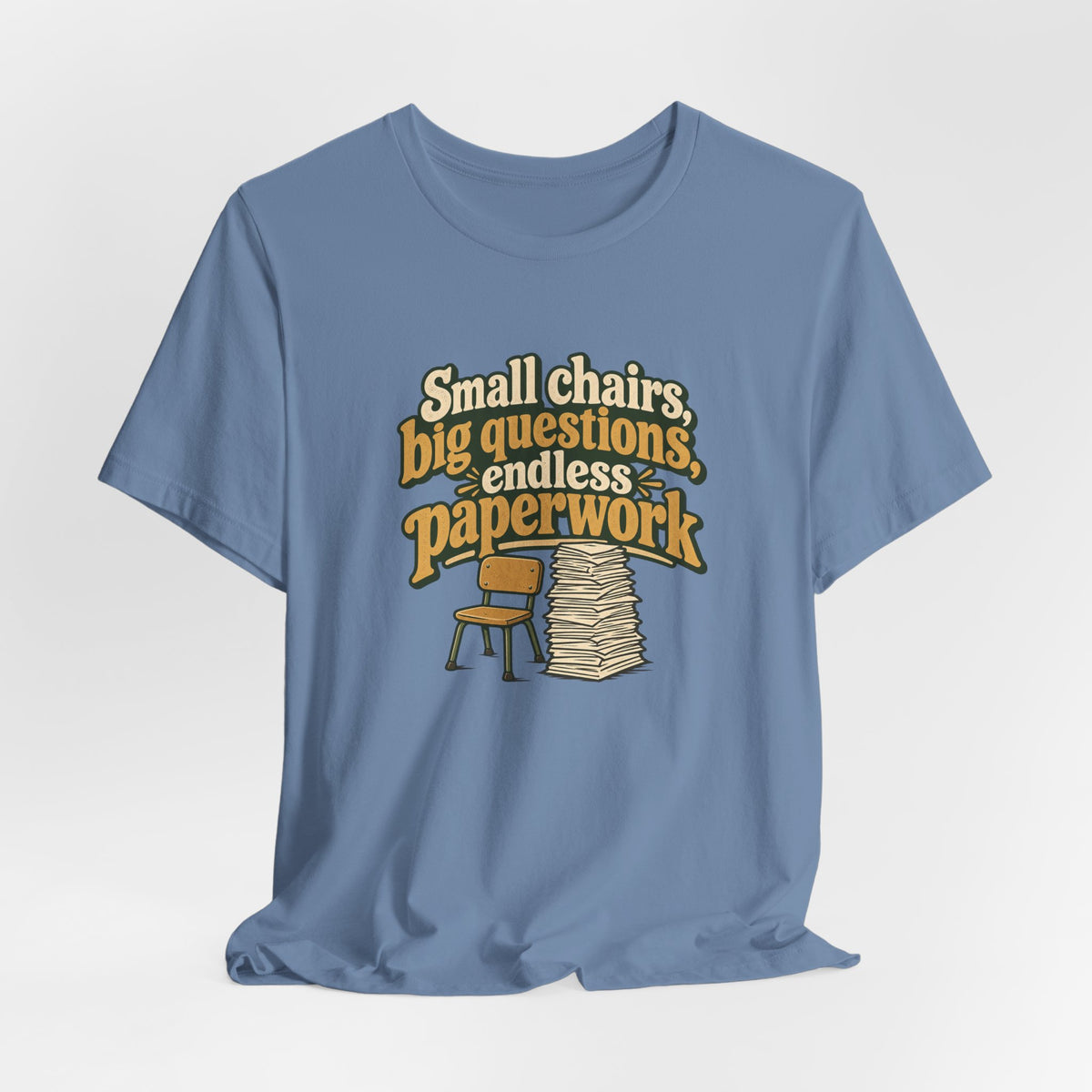 Small Chairs Big Questions Tee