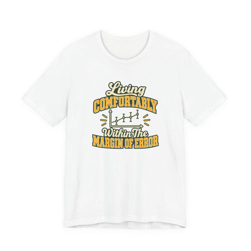 Engineer Margin Of Error Tee